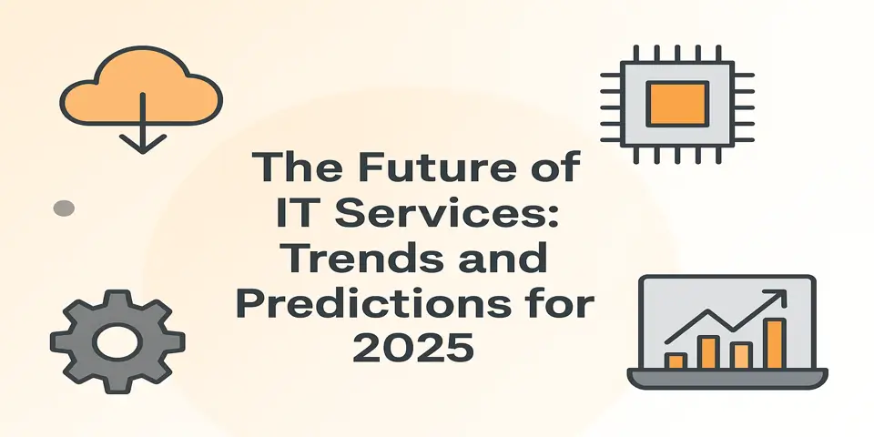 The Future of IT Services: Trends and Predictions for 2025
