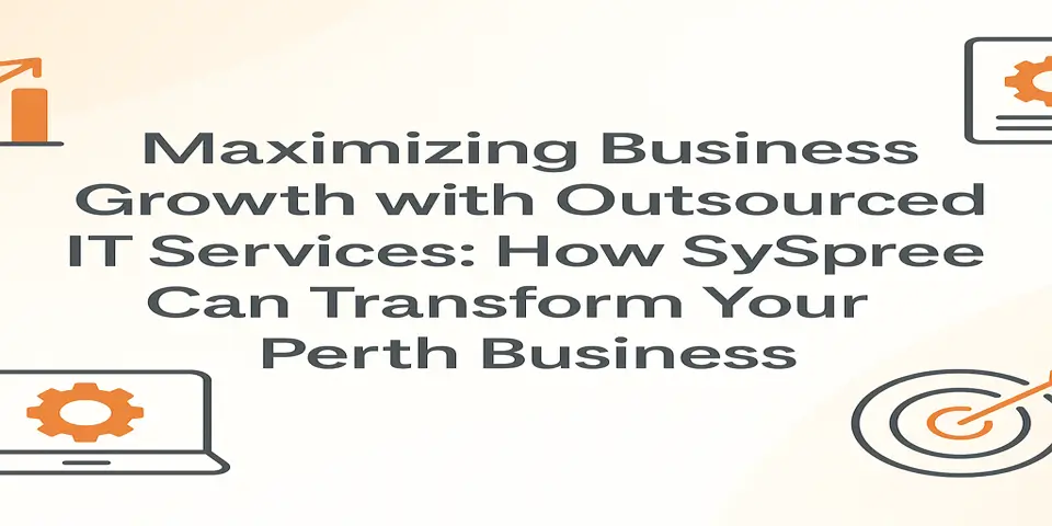 Maximizing Business Growth with Outsourced IT Services: How SySpree Can Transform Your Perth Business