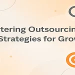 Outsourcing strategies designed to maximize business growth