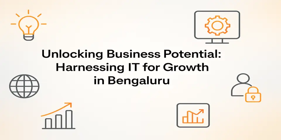 Unlocking Business Potential: Harnessing IT for Growth in Bengaluru