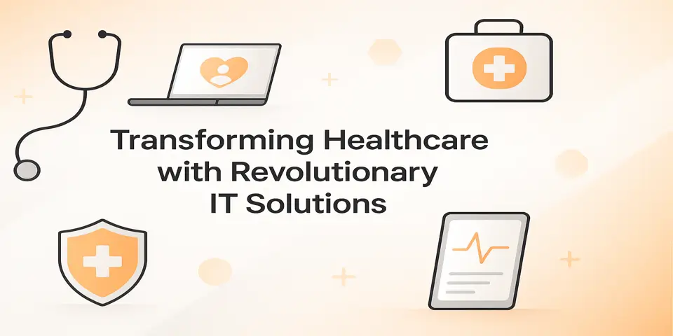 Transforming Healthcare with Revolutionary IT Solutions