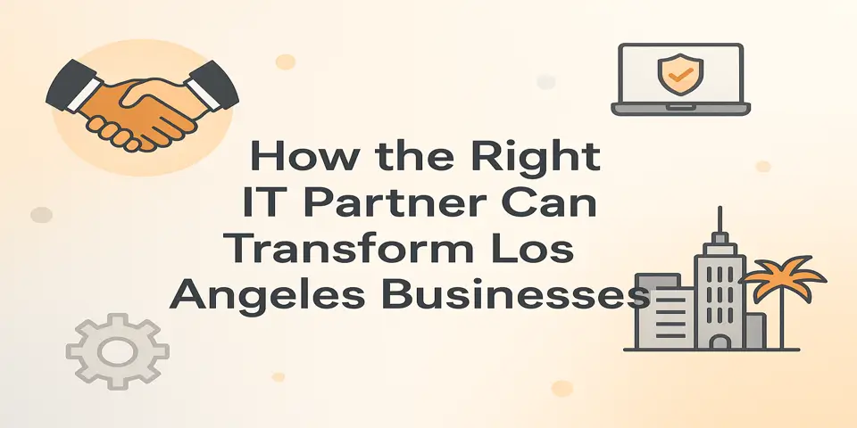 Unleashing the Power of an IT Partner in Los Angeles: Your Path to Innovation