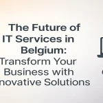 Modern IT innovation visuals highlighting business transformation in Belgium.