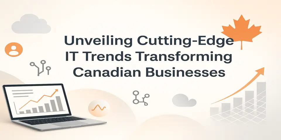 Unveiling Cutting-Edge IT Trends Transforming Canadian Businesses