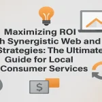 Maximizing ROI with web and AI strategies for local consumer services