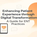 Enhancing ENT patient care through digital transformation tools.