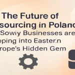 Outsourcing in Poland driving business growth and innovation.