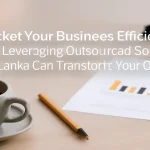 Enhancing outsourced business efficiency through strategic operations in Sri Lanka.