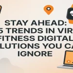 Digital fitness trends shaping the future of virtual wellness in 2025.