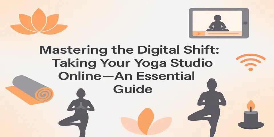 Discover how to bring your yoga studio online with digital tools.