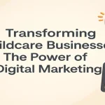 Hyper-real childcare icons arranged around a centered title representing modern digital marketing for service businesses.