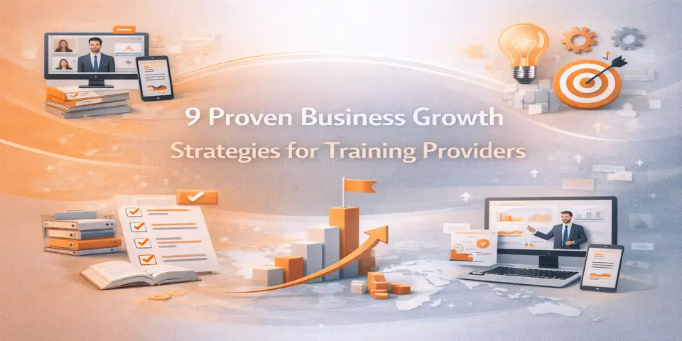 9 Proven Business Growth Strategies for Training Providers Using Training Growth Strategies