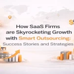 SaaS firms achieving rapid growth through smart outsourcing strategies and success stories