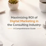 maximizing ROI of digital marketing in the consulting industry featured strategy banner