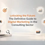unlocking the future digital marketing in the consulting sector featured banner