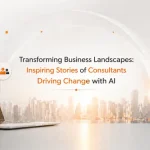 transforming business landscapes inspiring stories of consultants driving change with AI featured banner