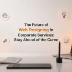 Modern corporate website showcasing the future of web designing for corporate services