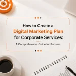 Digital marketing planning strategy for corporate service businesses with modern analytics and branding