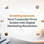 Corporate firms achieving business growth through digital marketing strategies and innovation
